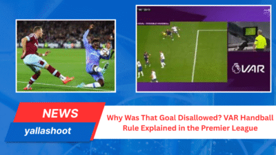 Why Was That Goal Disallowed? VAR Handball Rule Explained in the Premier League 1 VAR Handball Rule Explained