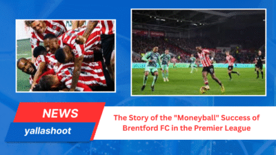 The Story of the "Moneyball" Success of Brentford FC in the Premier League 1 "Moneyball" Success of Brentford FC